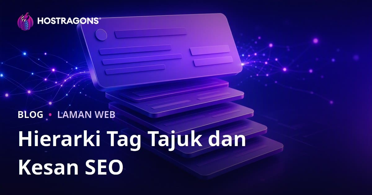 Hierarki Tag Tajuk dan Kesan SEO