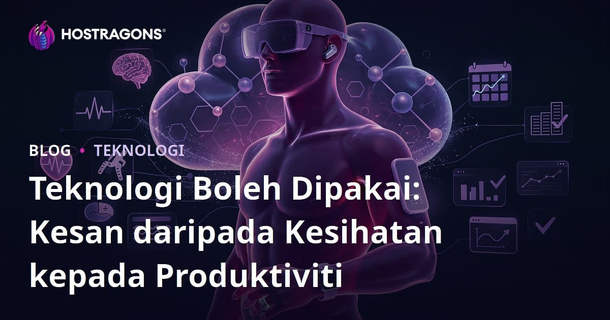 Teknologi Boleh Dipakai: Kesan daripada Kesihatan kepada Produktiviti