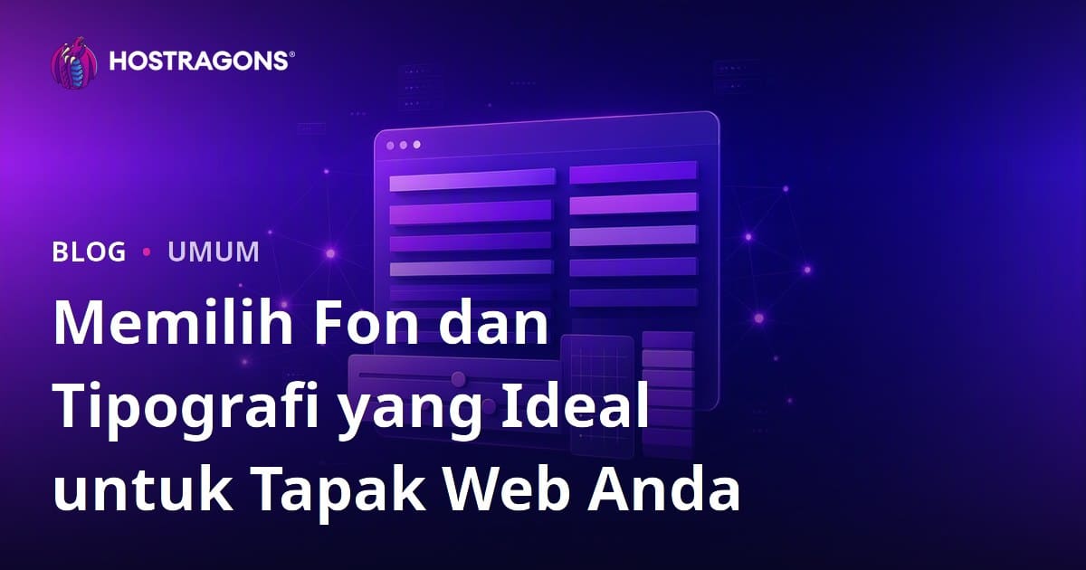 Pemilihan Font Ideal dan Tipografi untuk Laman Web Anda