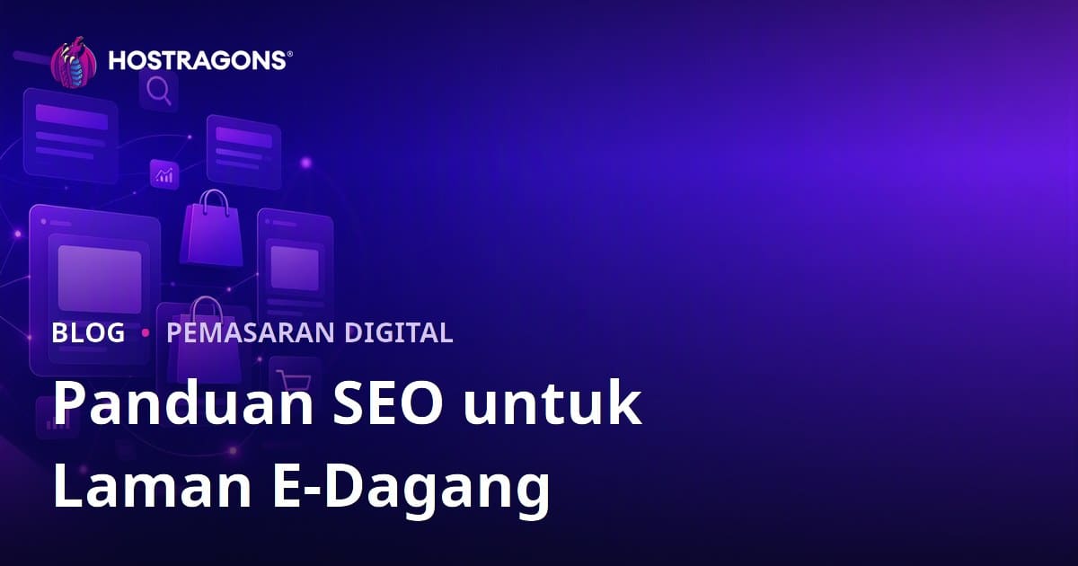 Panduan SEO Kedai Online: Optimasi Halaman Kategori & Produk Untuk Jualan Meletop