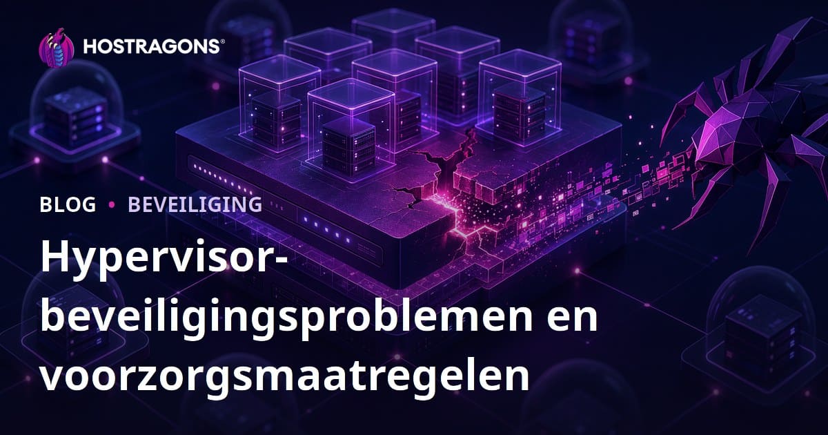 Hypervisor-beveiligingsproblemen en voorzorgsmaatregelen