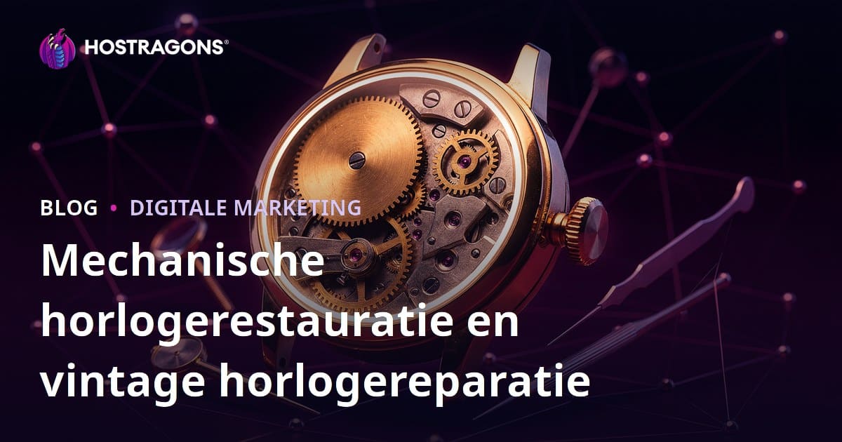 Luxe Niche Bloggids voor Mechanische Horloge Restauratie en Vintage Horloge Reparatie