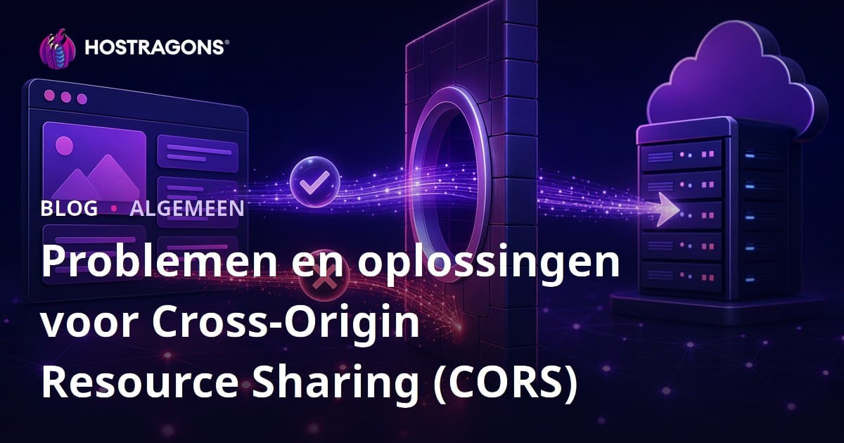 Webhosting en CORS: Problemen oplossen en veilig configureren