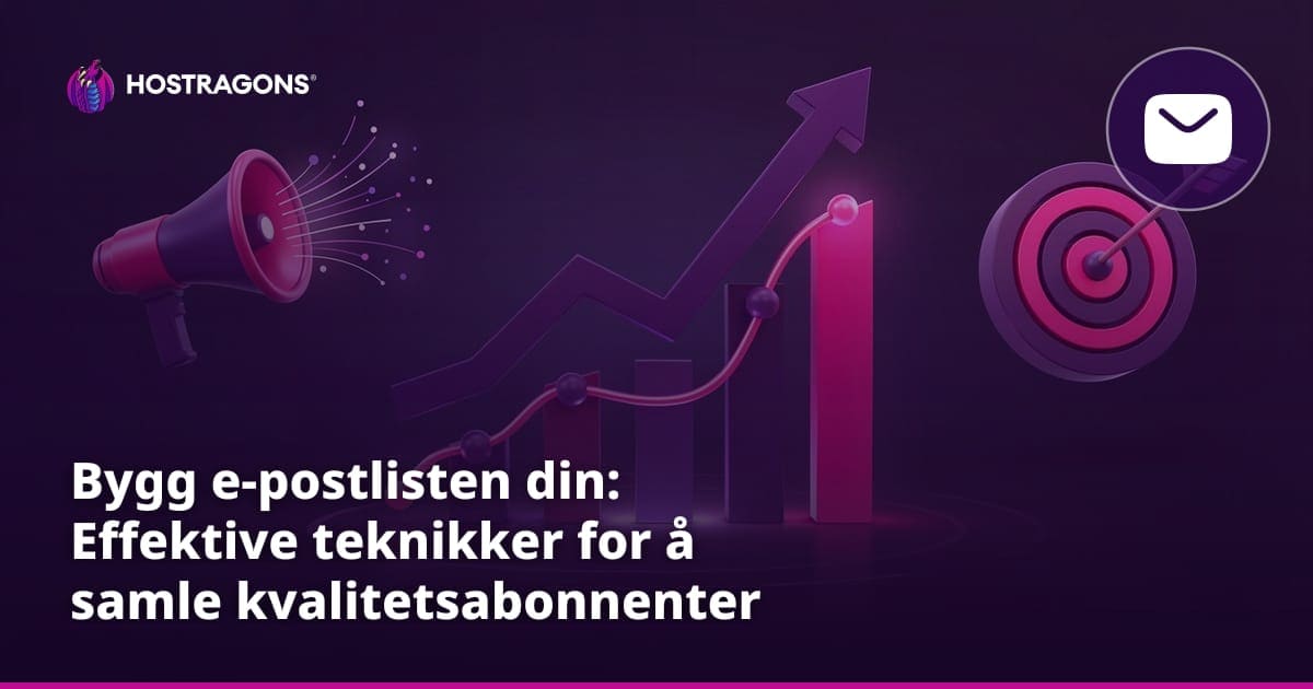 Bygg e-postlisten din: Effektive teknikker for å samle kvalitetsabonnenter