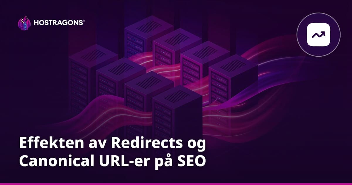 Effekten av Redirects og Canonical URL-er på SEO