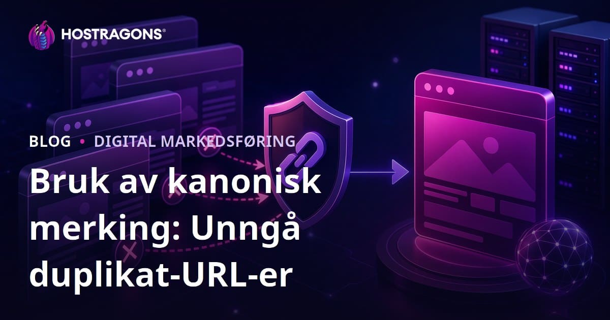 Håndtering av Kopierte Versjoner av Nettstedet Ditt: Bruk av Canonical Tag