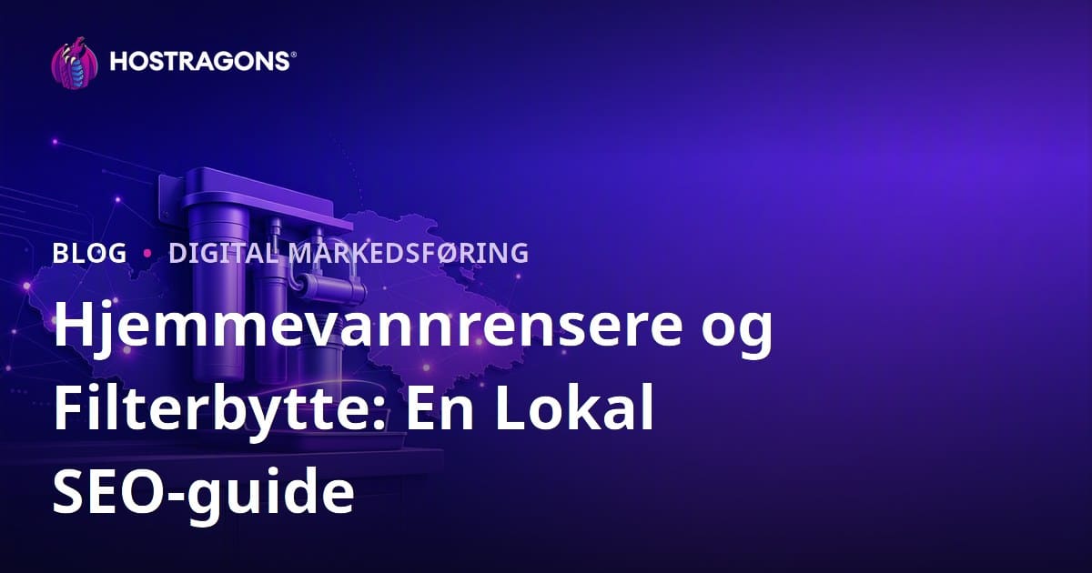 Hjemmevannrensere og Filterbytte: En Lokal SEO-guide