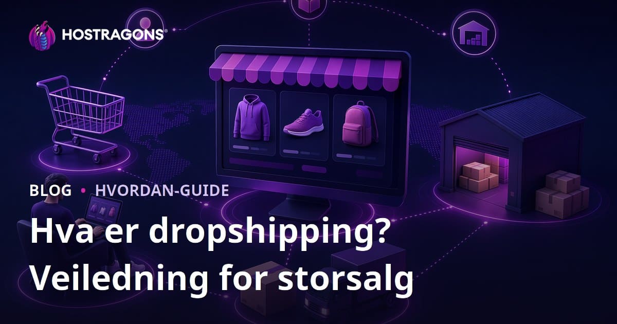 Hva er Drop Shipping? Slik Selger Du Produkter Uten Lager