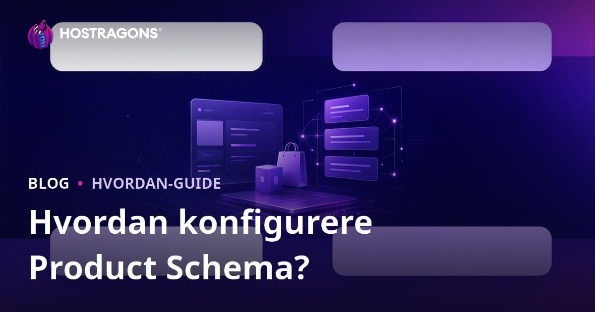 Hvordan Strukturere Product Schema for Google Rich Snippets