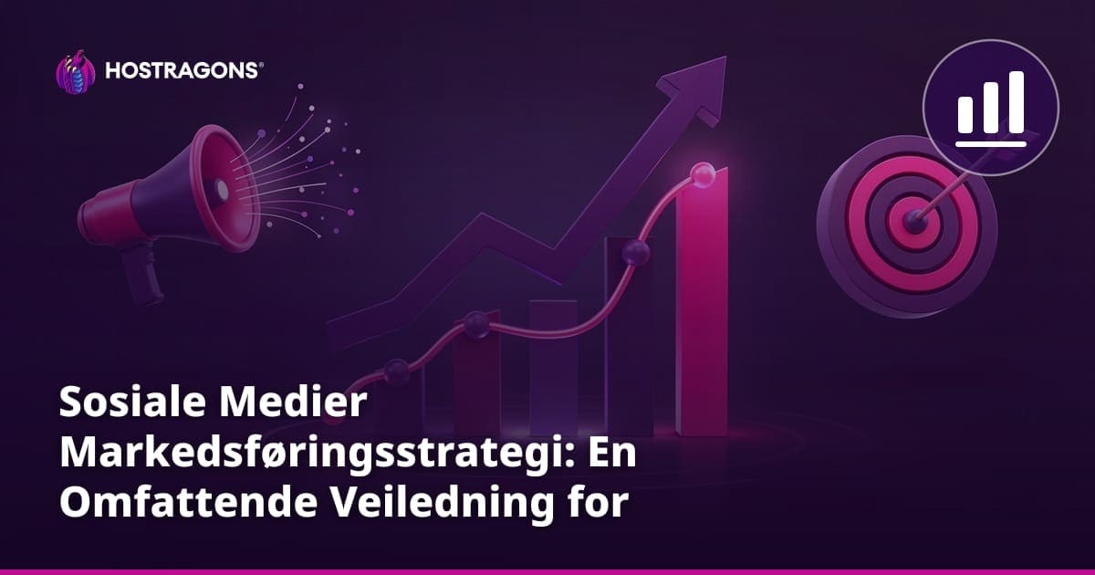 Sosiale Medier Markedsføringsstrategi: En Omfattende Veiledning for Nybegynnere