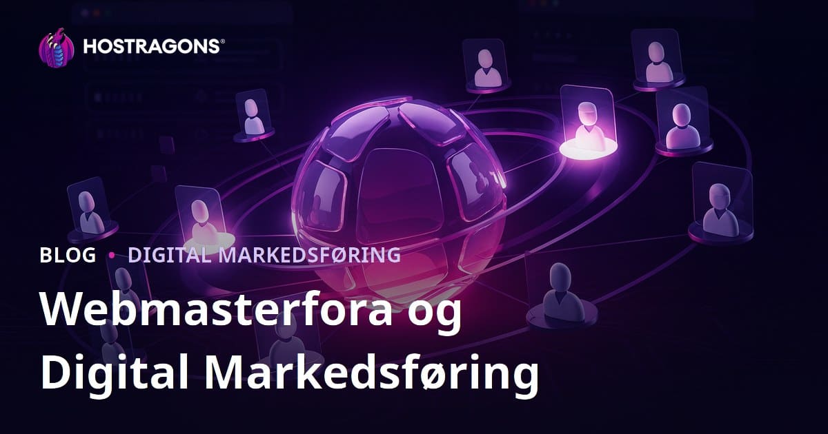 Webmasterforumers rolle i digital markedsføring og riktig bruk