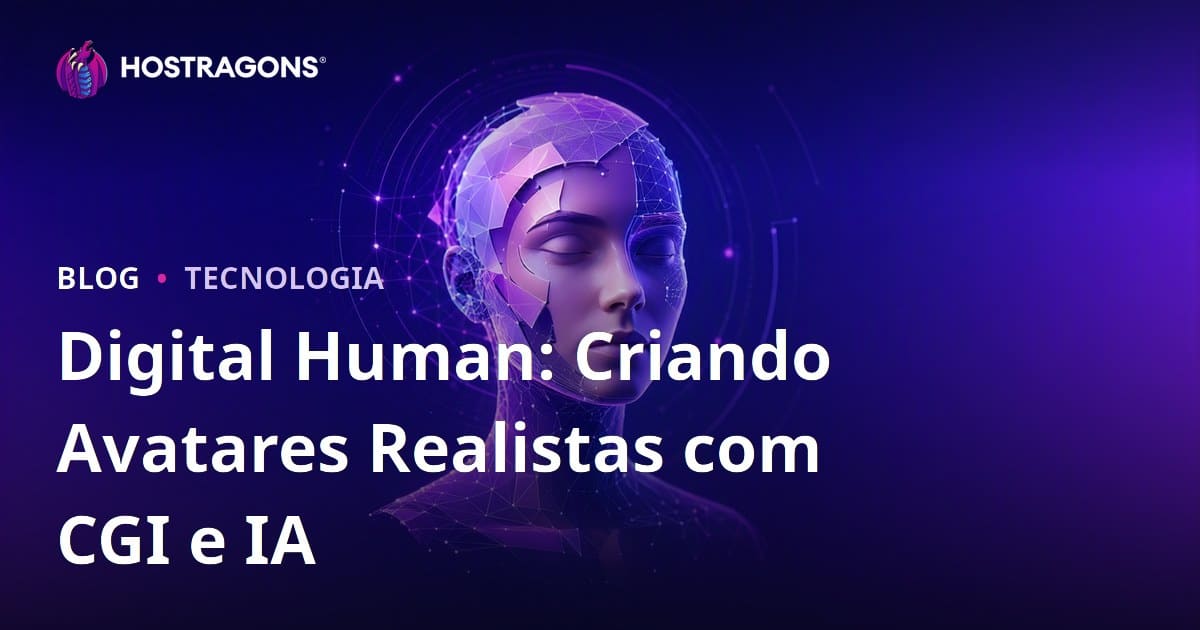 Digital Human: Criando Avatares Realistas com CGI e IA