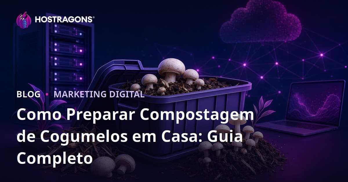 Como Preparar Compostagem de Cogumelos em Casa: Guia Completo