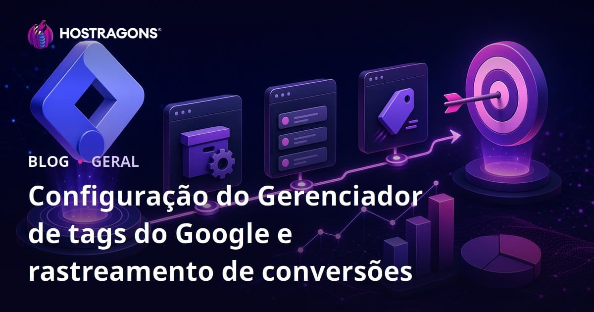 Configuração do Gerenciador de tags do Google e rastreamento de conversões