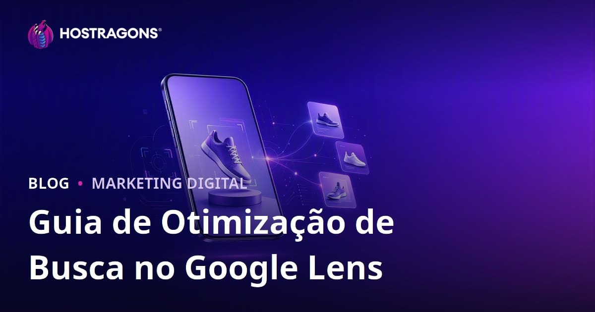 Otimização de Busca com Google Lens: Preparando Imagens de Produtos para Busca Visual