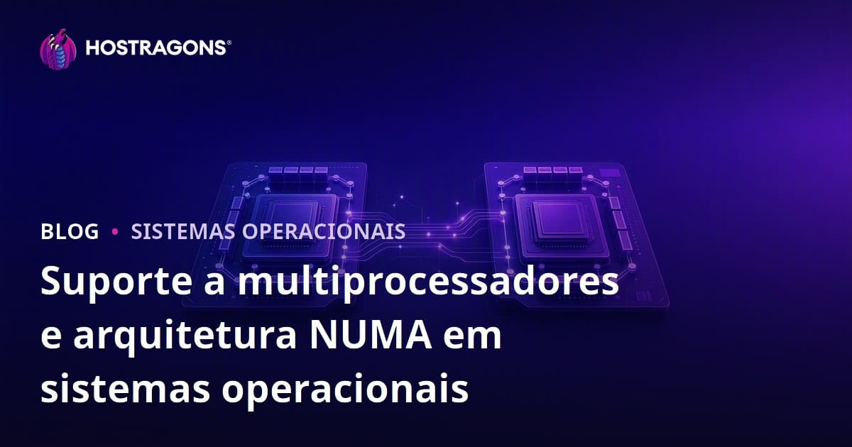 Suporte a multiprocessadores e arquitetura NUMA em sistemas operacionais
