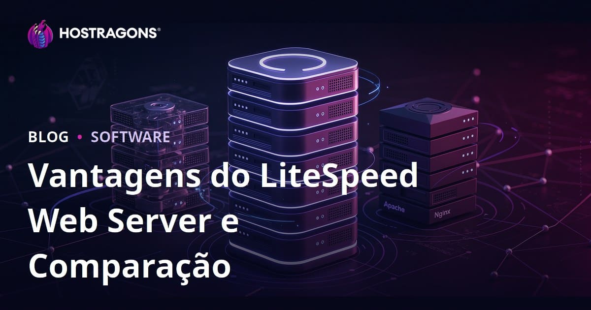 Vantagens do Servidor Web LiteSpeed (LSWS) e Comparação com Apache/Nginx