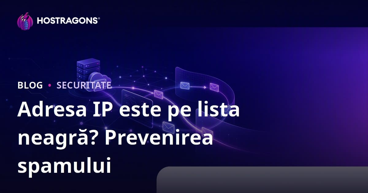 Adresa IP a site-ului dvs. este pe lista neagră? Prevenirea căderii e-mailurilor în spam