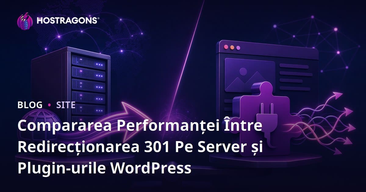 Compararea Performanței Între Redirecționarea 301 Pe Server și Plugin-urile WordPress