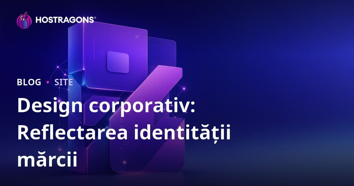 Design corporativ: Reflectarea identității mărcii