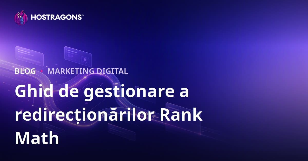 Gestionarea Avansată a Redirecționărilor cu Pluginul Rank Math SEO