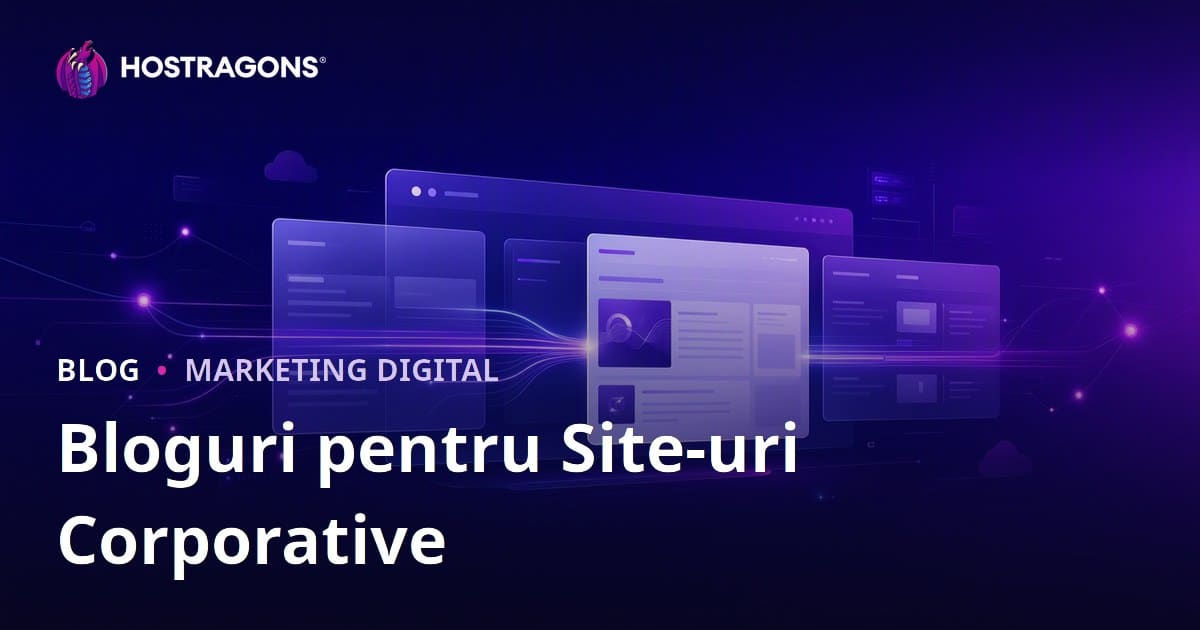 Importanța secțiunii de blog pentru site-urile corporate și impactul asupra traficului organic