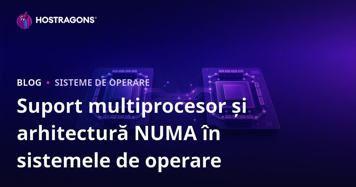 Suport multiprocesor și arhitectură NUMA în sistemele de operare
