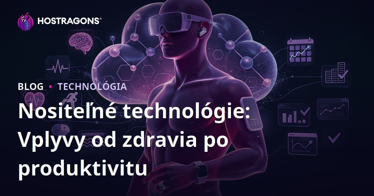 Nositeľné technológie: Vplyvy od zdravia po produktivitu