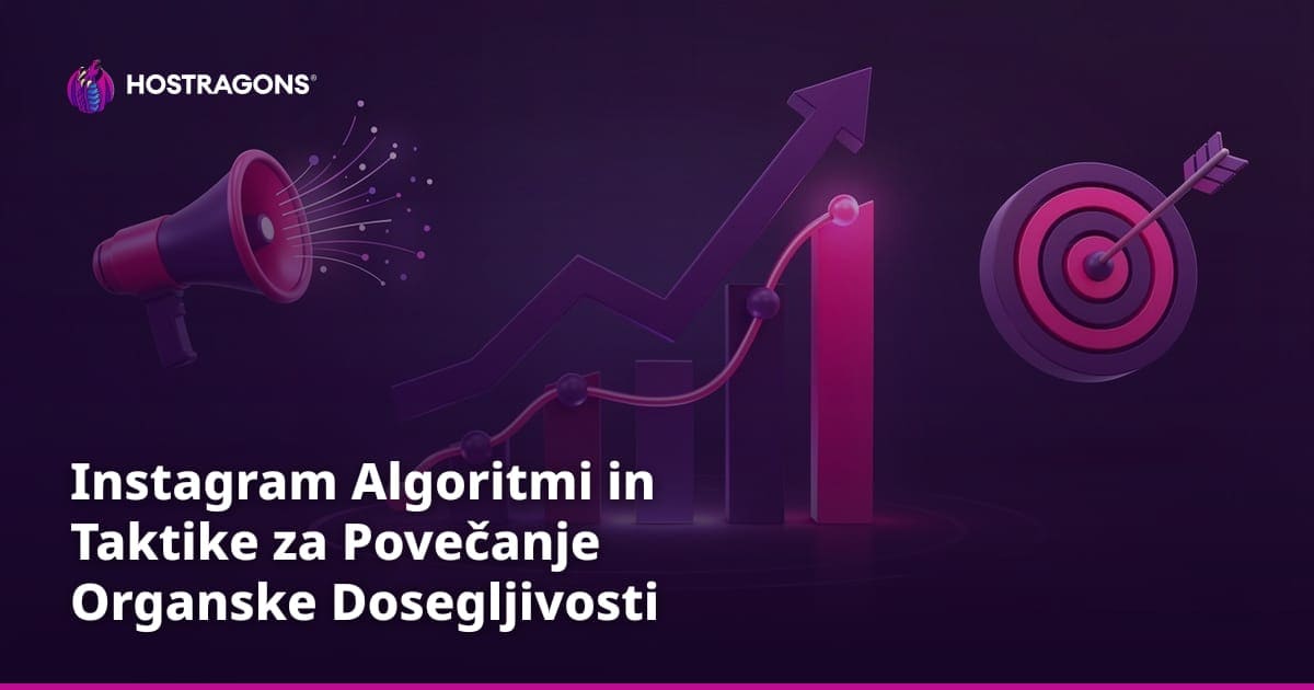 Instagram Algoritmi in Taktike za Povečanje Organske Dosegljivosti