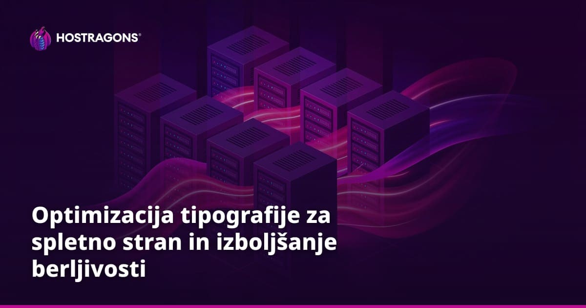 Optimizacija tipografije za spletno stran in izboljšanje berljivosti