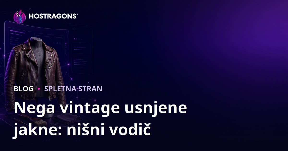 Vodnik za ustvarjanje nišne modne strani o vzdrževanju in obnovi vintage usnjenih jakn