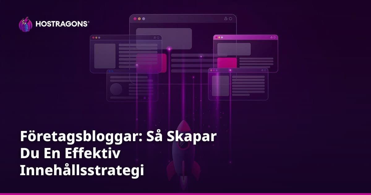 Företagsbloggar: Så Skapar Du En Effektiv Innehållsstrategi