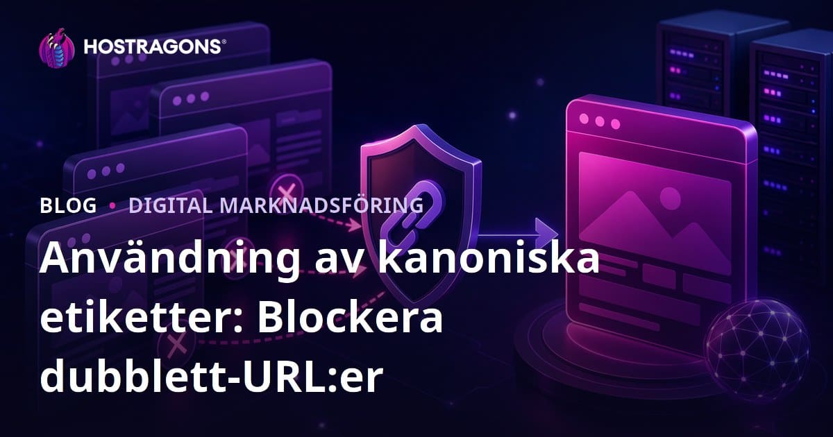 Förhindra Duplikatversioner av Din Webbplats: Användning av Canonical Taggar