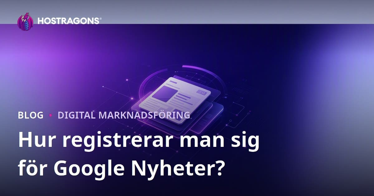 Hur man registrerar sig för Google Nyheter? SEO-tips för nyhetssajter