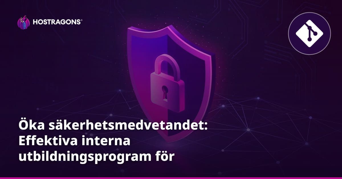 Öka säkerhetsmedvetandet: Effektiva interna utbildningsprogram för företag