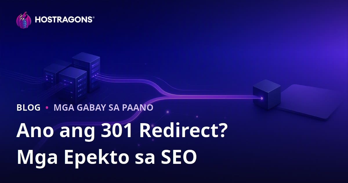 301 Redirect: Ano Ito, Paano Gawin, at Epekto Nito sa SEO (Gabay 2025)