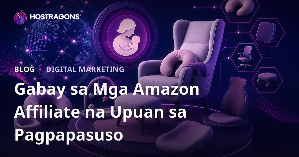 Gabay sa Amazon Affiliate: Mga Nursing Chair at Ergonomikong Produkto Para sa Mga Sanggol
