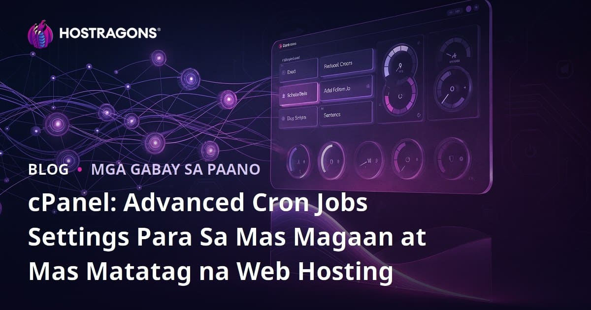 cPanel: Advanced Cron Jobs Settings Para Sa Mas Magaan at Mas Matatag na Web Hosting