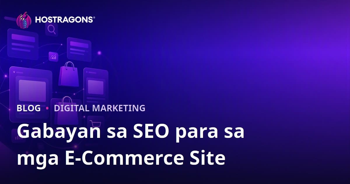 E-Commerce SEO Guide para sa mga Online Store: Paano I-Optimize ang Kategorya at Pahina ng Produkto