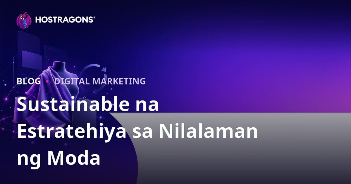 Estratehiya ng Nilalaman para sa Sustainable Fashion at Mga Brand ng Recycled Fabric sa Pilipinas