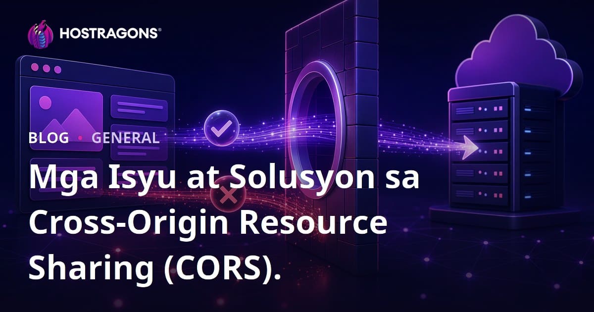 Mga Isyu at Solusyon sa Cross-Origin Resource Sharing (CORS)