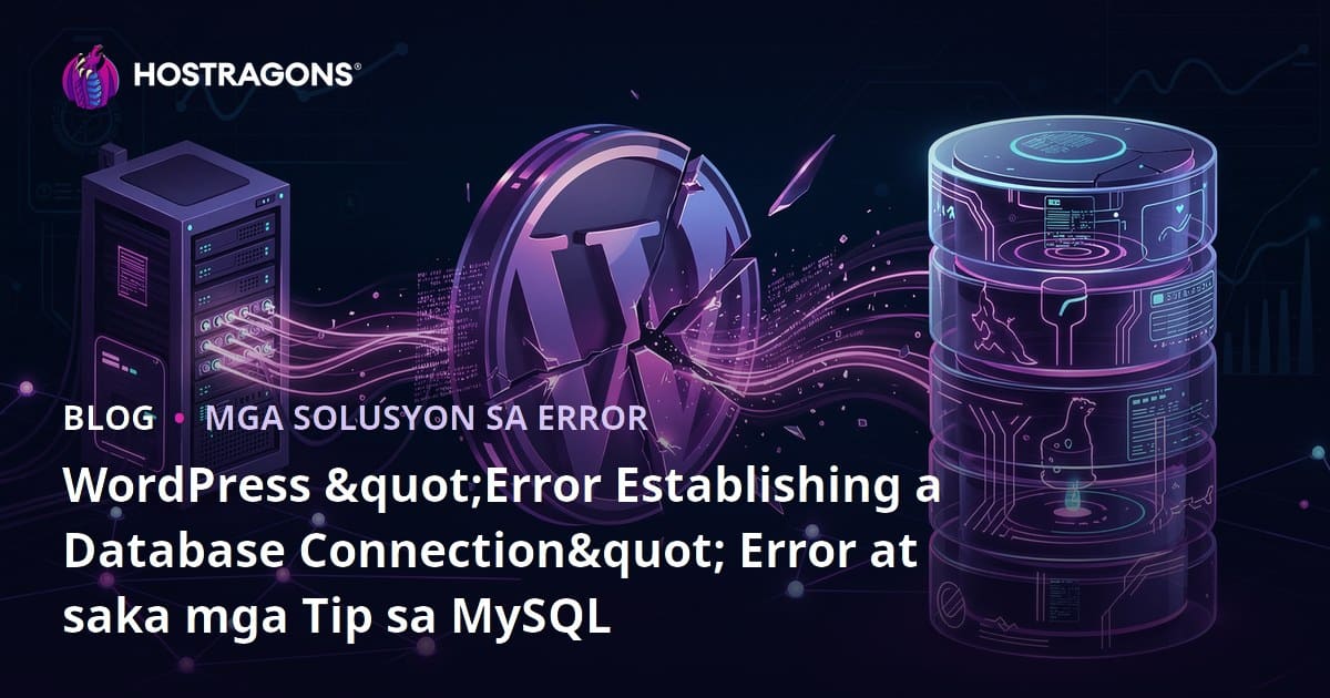 WordPress "Error Establishing a Database Connection" Error at saka mga Tip sa MySQL