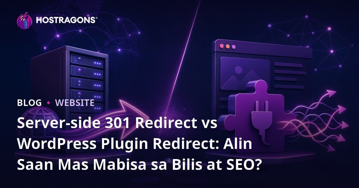 Server-side 301 Redirect vs WordPress Plugin Redirect: Alin Saan Mas Mabisa sa Bilis at SEO?
