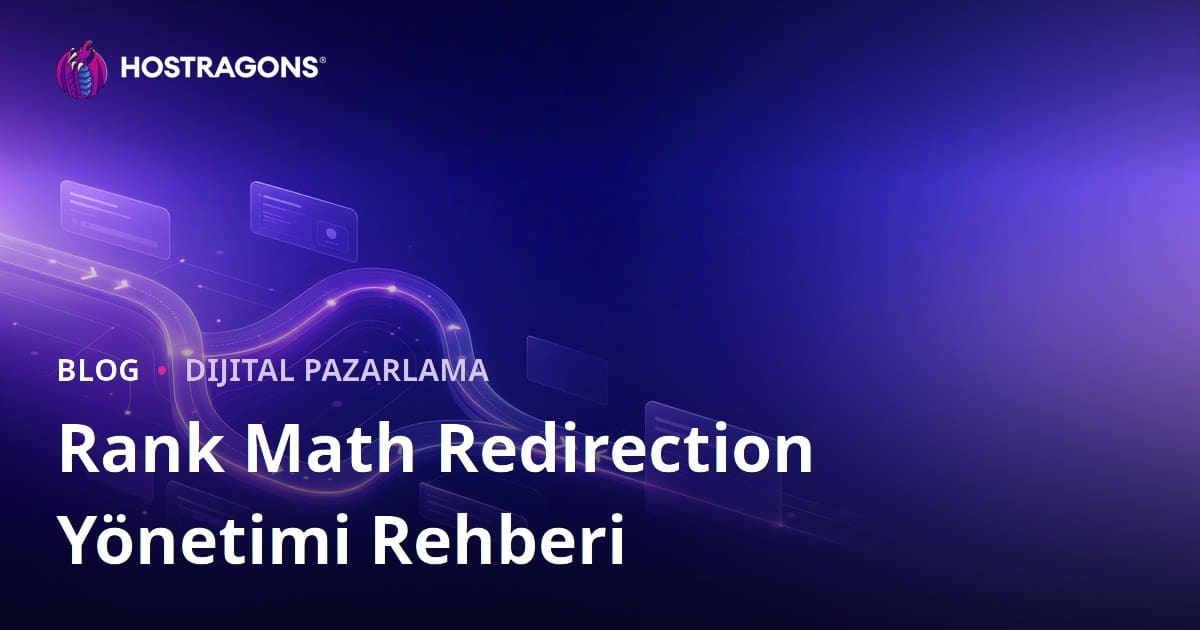 Rank Math SEO Eklentisiyle Gelişmiş Redirection Yönetimi