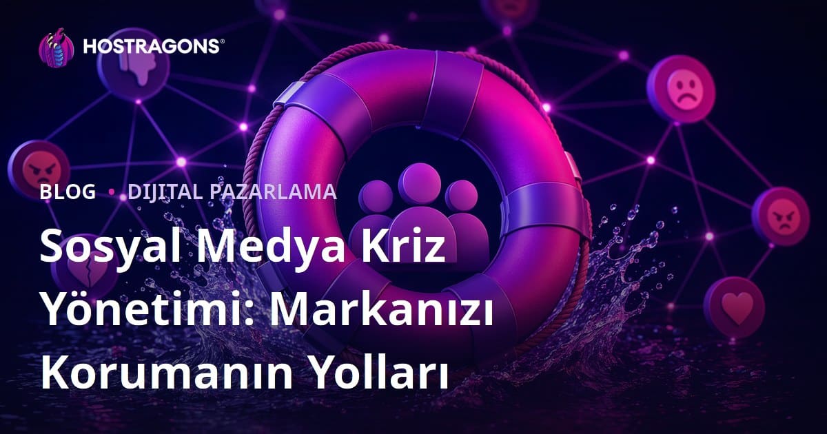 Sosyal Medya Kriz Yönetimi: Markanızı Korumanın Yolları