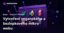 Jak založit mikro-nízkoprahový web o veganském stravování a bezlepkových produktech