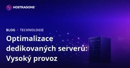 Optimalizace dedikovaného (pronajatého) serveru pro weby s vysokou návštěvností