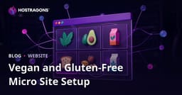 Setting Up a Micro-Niche Site for Vegan and Gluten-Free Product Reviews