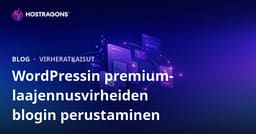 WordPress Premium-lisäosien virheet ja ratkaisut: Tekniikkablogin perustaminen