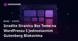 Izradite Stranicu Bez Teme na WordPressu S Jednostavnim Gutenberg Blokovima
